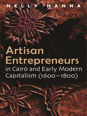 cover image of Artisan Entrepreneurs in Cairo and Early-Modern Capitalism (1600–1800)